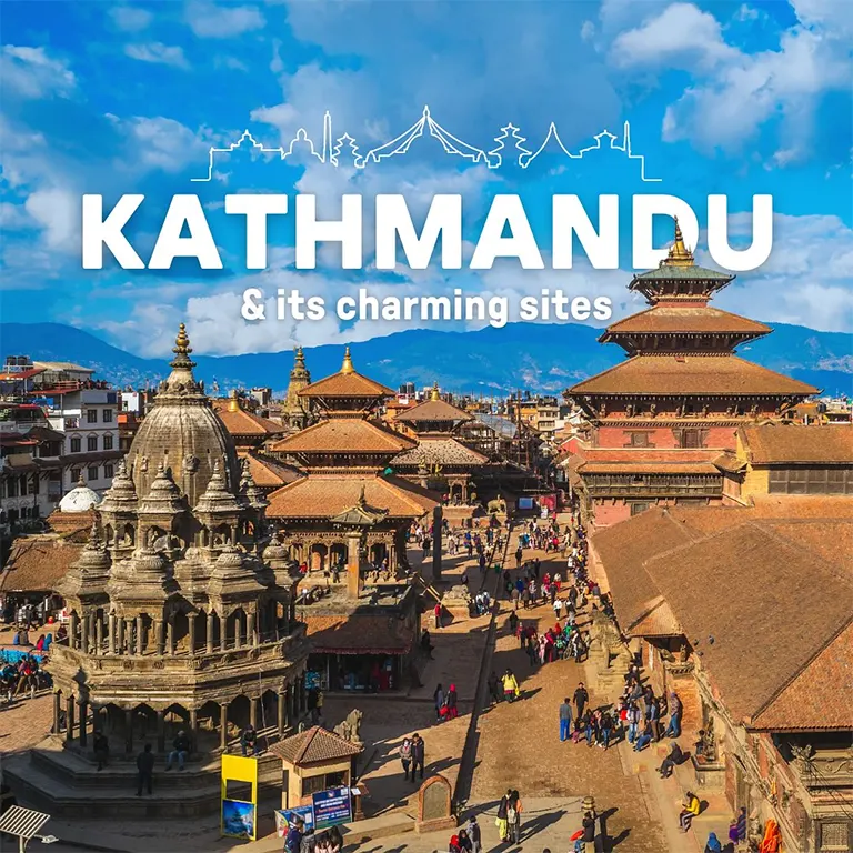 Kathmandu and its charming sites