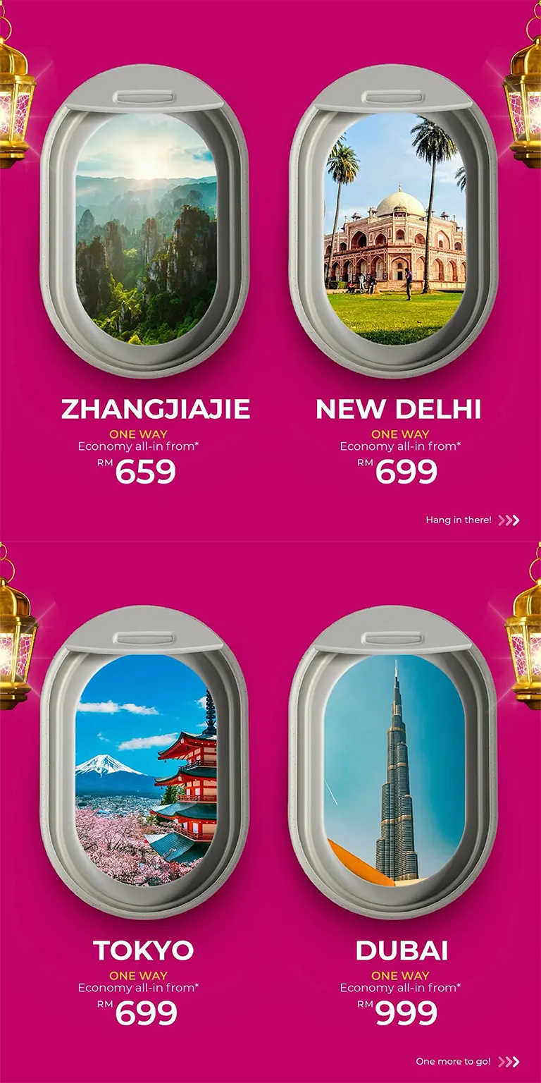 Fly from Kuala Lumpur to  Zhangjiajie, New Delhi, Tokyo, Dubai!
