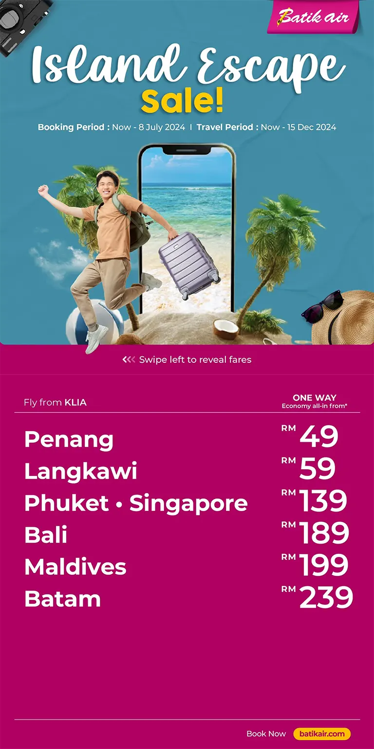 Island Escape Sale! Fly from KLIA to Penang, Langkawi, Phuket, Singapore, Bali, Maldives, Batam and many more!
