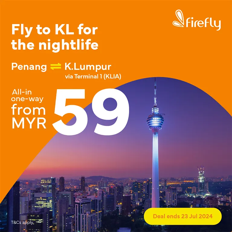 Fly to KL for the nightlife, fly from Penang to Kuala Lumpur, all-in one-way fare from MYR 59!