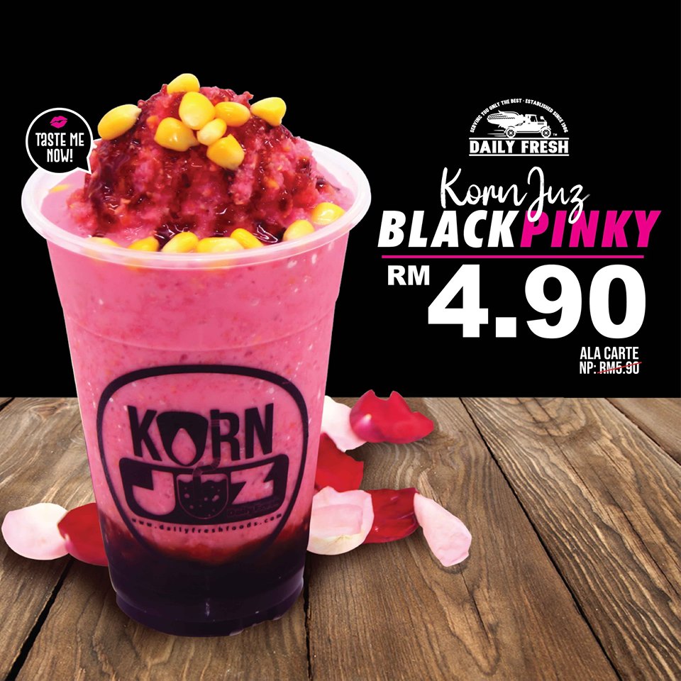 New KornJuz BlackPink is here! Take a wefie photo with KornJuz BlackPink at Daily Fresh outlet now!